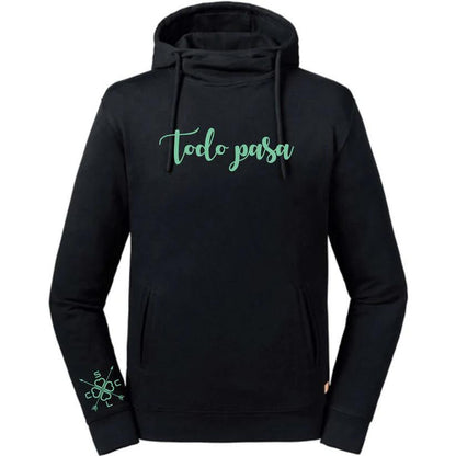 Sudadera UNISEX con capucha y cuello "Todo pasa"