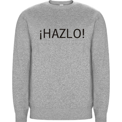 SUDADERA UNISEX "HAZLO" (Varios colores)