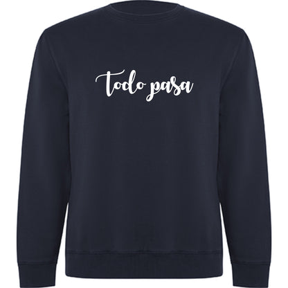 SUDADERA UNISEX "TODO PASA" (Varios colores)