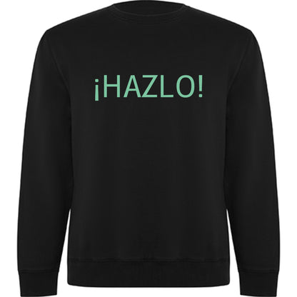 SUDADERA UNISEX "HAZLO" (Varios colores)