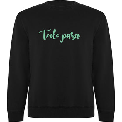 SUDADERA UNISEX "TODO PASA" (Varios colores)