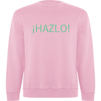 SUDADERA UNISEX "HAZLO" (Varios colores)